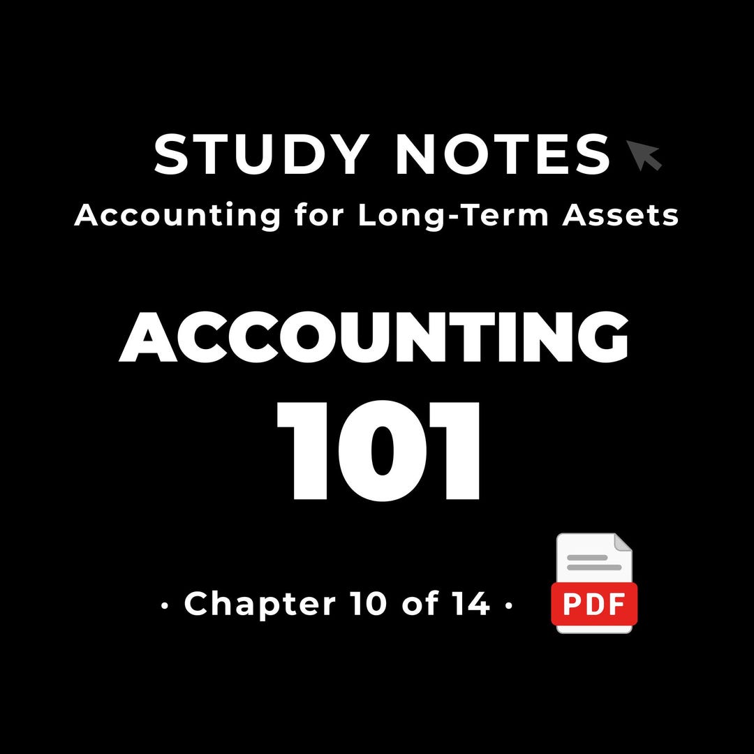 Accounting 101 — Accounting for Long-term Assets • Study Notes PDF ...