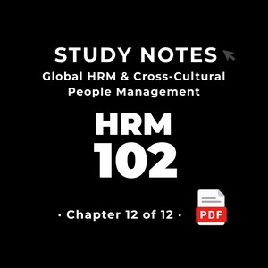 HRM 102 — Global HRM & Cross-Cultural Management • Study Notes PDF • Cheat Sheet • #12