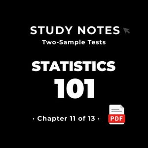 Statistics 101 — Two-Sample Tests • Study Notes PDF • Cheat Sheet • #11