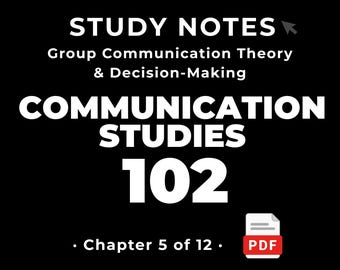 Communication Studies 102 — Group Communication Theory & Decision-Making • Study Notes PDF • Cheat Sheet • #5