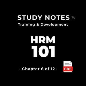 HRM 101 — Training & Development • Study Notes PDF • Cheat Sheet • #6