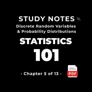 Statistics 101 — Discrete Random Variables & Probability Distributions • Study Notes PDF • Cheat Sheet • #5