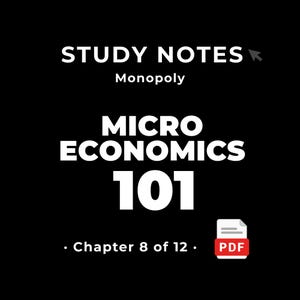 Microeconomics 101 — Monopoly • Study Notes PDF • Cheat Sheet • #8