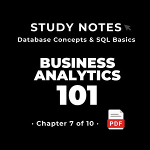 Business Analytics 101 — Database Concepts and SQL Basics • Study Notes PDF • Cheat Sheet • #7