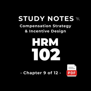 HRM 102 — Compensation Strategy & Incentive Design • Study Notes PDF • Cheat Sheet • #9