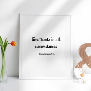 Bible Verse Printable, 1 Thessalonians 5.18, Scripture Wall Art, Christian Art, Christian Gift, home decor, 4x6, 5x7, 8x10 Instant Download