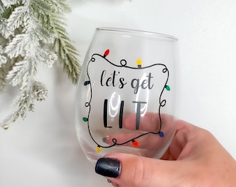 Let's Get Lit Wine Glass | Christmas Wine Glass | Holiday Wine Glass