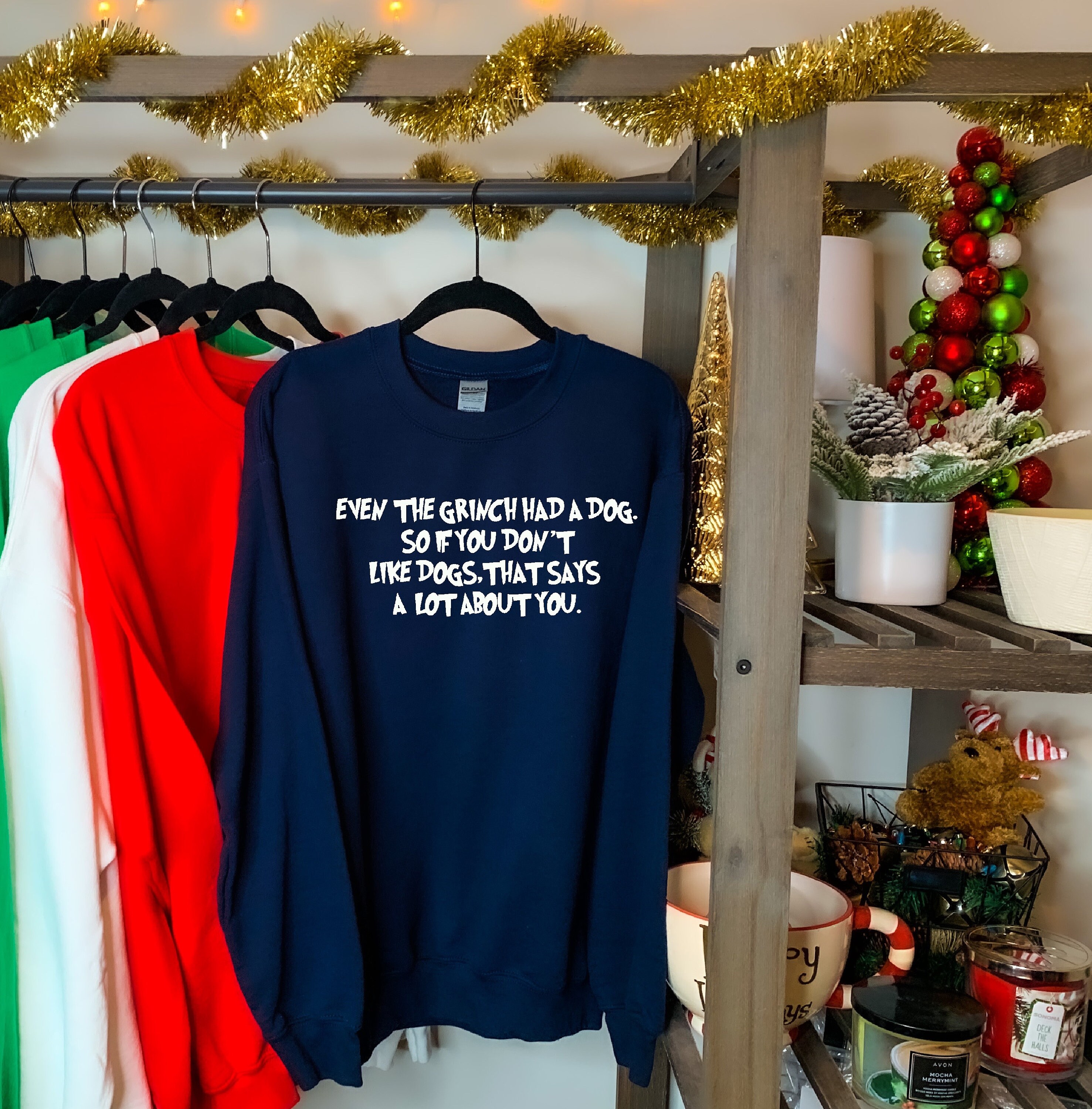 Grinch Shirt Even the Grinch Had a Dog 