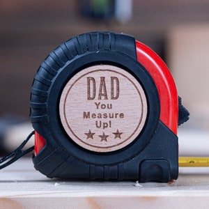 Personalised Tape Measure, Dad you measure up, Father's Day Gift, Gift for Him, Birthday Gift, Grandad Gift, Christmas Gift for dad