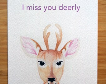 Pun Greeting Card- I miss you deerly