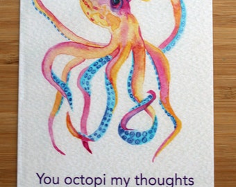 Pun Greeting Card- You octopi my thoughts