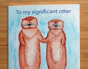 Pun Greeting Card- To my significant otter