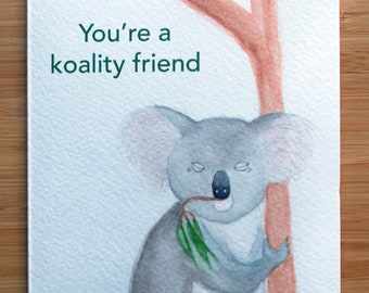Pun Greeting Card- You're a Koality Friend