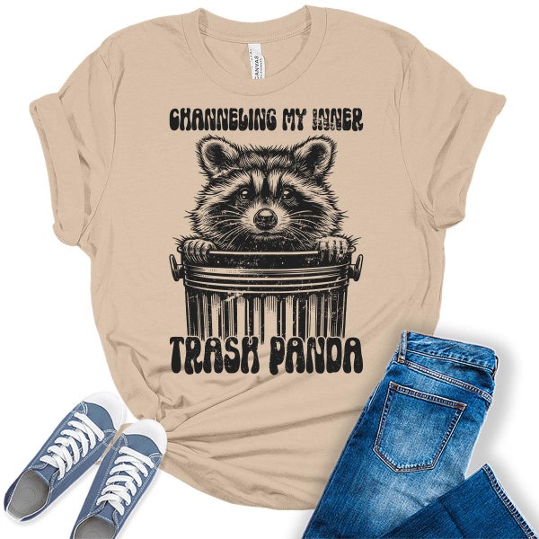 Women's Raccoon Trash Panda Tshirt Girls Funny Graphic Tee Shirts, Gifts for Her, Sarcastic Shirt, Teen Girls Shirt, Funny Shirt, Trendy Tee