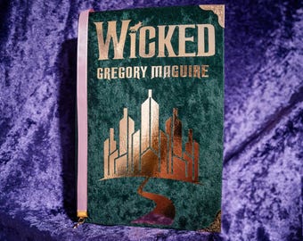 Wicked by Gregory Maguire - Custom Crushed Velvet Cloth Bound Rebind