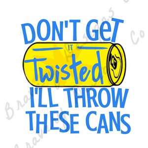 Don&#39;t get it Twisted SVG Instant Download