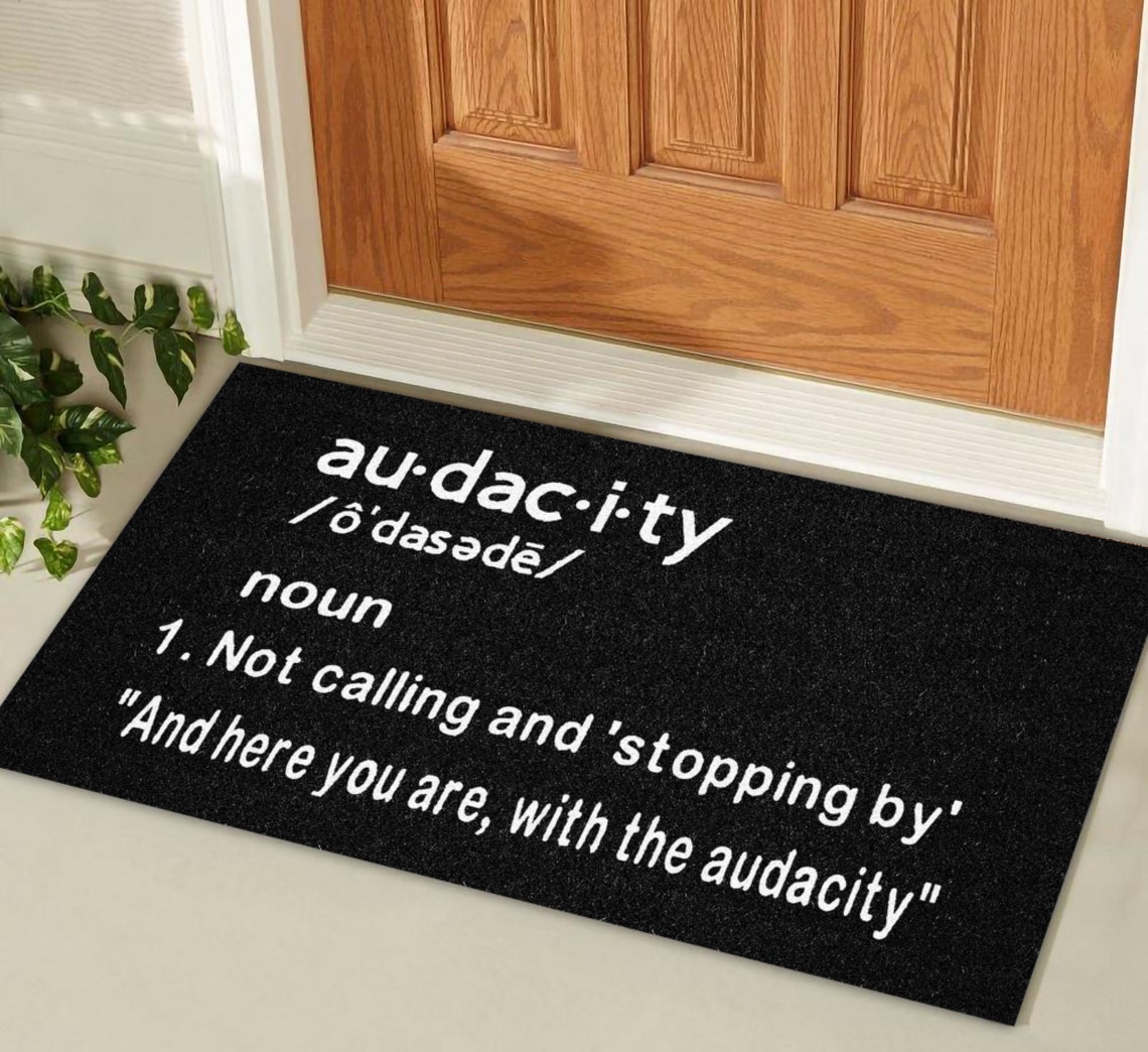 Audacity doormat Audacity definition doormat not calling or Etsy