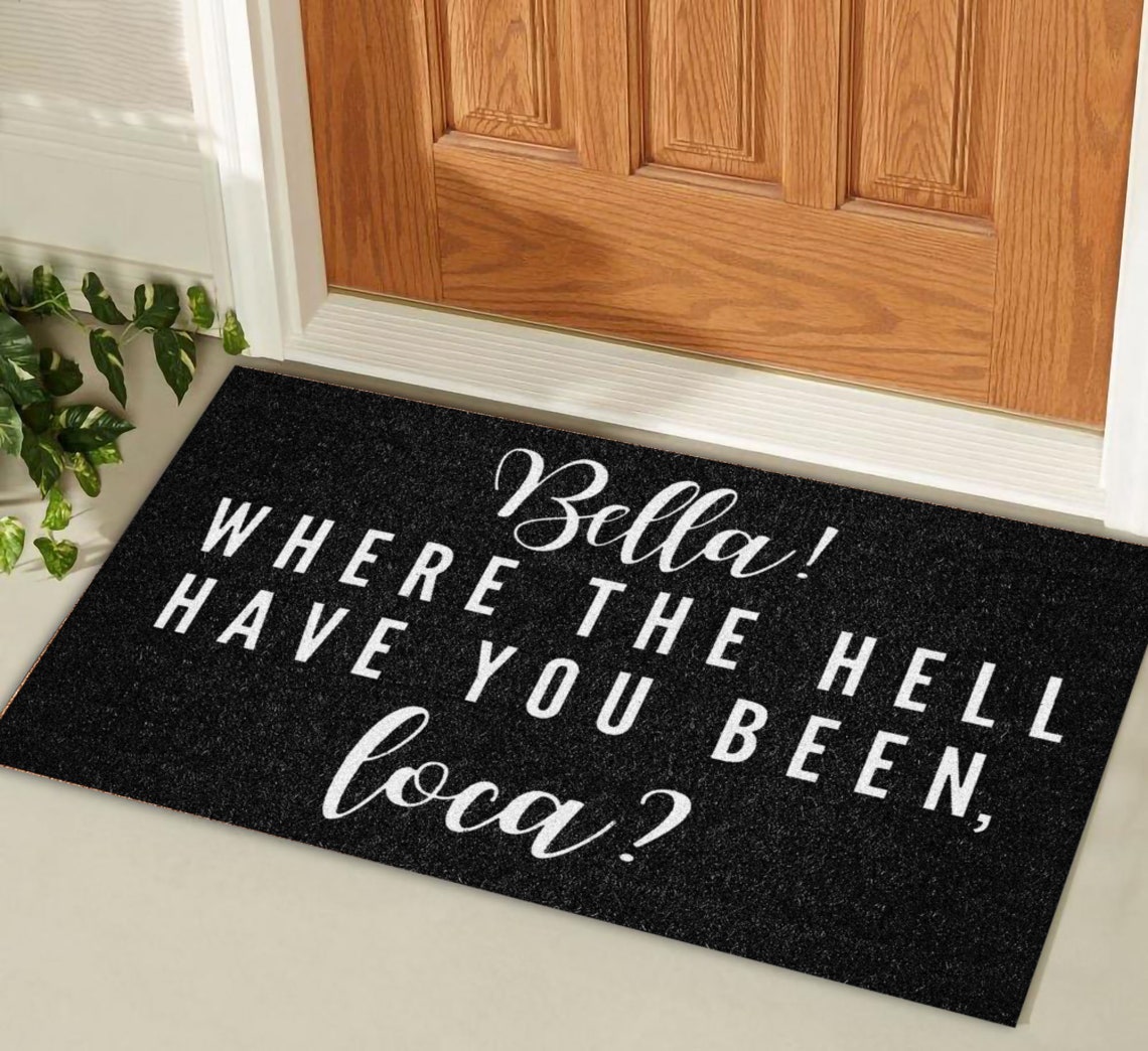 Bella Where The Hell Have You Been Loca doormat Twilight Etsy