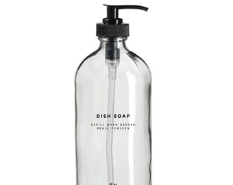 May include: A clear glass bottle with a black pump dispenser. The bottle is labelled "DISH SOAP REFILL WHEN NEEDED REUSE FOREVER 16 oz".