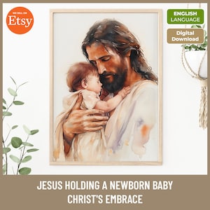 Jesus Holding Newborn Baby Watercolor Print: Christian Nursery Art (Digital Download)