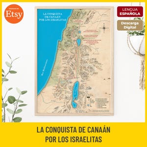 May include: A framed map titled "The Conquest of Canaan by the Israelites" in Spanish. The map features a blue sea, mountains, and a red path. The Etsy logo is in the upper left corner, and the words "Descarga Digital" are in the upper right.
