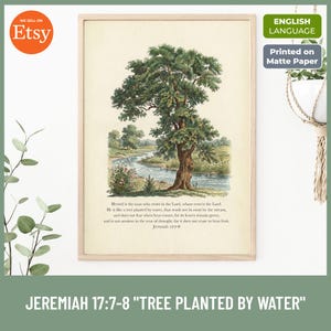 May include: A framed print featuring a detailed illustration of a large tree beside a river. The artwork includes text from Jeremiah 17:7-8, printed on matte paper. The print is in a wooden frame.