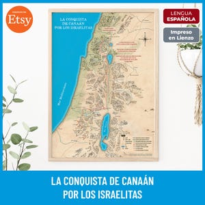 May include: A framed map print titled "The Conquest of Canaan by the Israelites." The map features a detailed illustration of the region with blue water, a red path, and text in Spanish. The print is displayed in a light-colored wooden frame.
