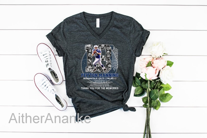 Thank You For The Memories T-Shirt Peyton Manning 18 Indianapolis Colts 1998-2011 Shirts Indianapolis Colts Shirts Peyton Manning Shirts