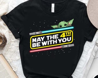 may the 4th be with you t shirts