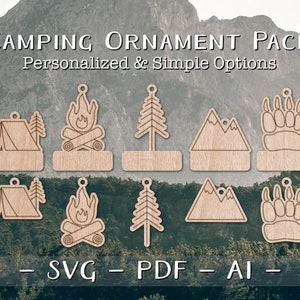 May include: A set of eight camping-themed SVG cut files for creating ornaments. The designs include a tent, campfire, pine tree, mountains, and a bear paw print. The text "CAMPING ORNAMENT PACK" and "Personalized & Simple Options" is at the top of the image. The text "SVG - PDF - AI" is at the bottom of the image.