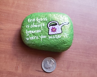 Grass is always greener rock, inspirational rock, decorative rock, watering can, hand painted, paperweight,  holiday gift