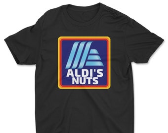 ALDI&#39;S NUTS men&#39;s / unisex t-shirt