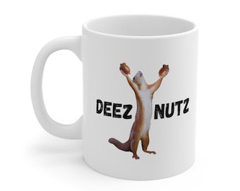 Deez Nuts Coffee Mug 11oz