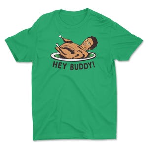 Hey Buddy Kramer Men&#39;s/Unisex T-shirt