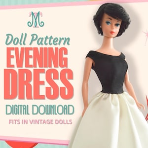 May include: A doll with short black hair wearing a black off-the-shoulder bodice and a cream-coloured skirt. The text reads: Doll Pattern EVENING DRESS DIGITAL DOWNLOAD FITS IN VINTAGE DOLLS. The background features a logo with the letters TM.