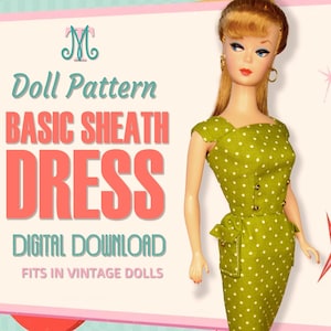 May include: A doll wearing a green sheath dress with white polka dots, featuring a fitted bodice, small cap sleeves, and two side pockets. The text reads: Doll Pattern BASIC SHEATH DRESS DIGITAL DOWNLOAD FITS IN VINTAGE DOLLS, with a logo.