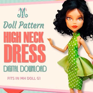 May include: A doll with black hair and amber eyes wearing a green high neck dress with white polka dots. The text on the image reads: Doll Pattern HIGH NECK DRESS DIGITAL DOWNLOAD FITS IN MH DOLL G1. The doll has articulated arms and hands.