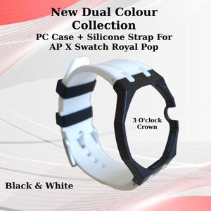 May include: A black and white watch accessory set featuring a PC case and a silicone strap for AP X Swatch Royal Pop. The text reads New Dual Colour Collection, PC Case + Silicone Strap For AP X Swatch Royal Pop, 3 O'clock Crown, and Black & White.