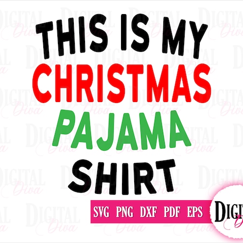 This is My Christmas Pajama Shirt Svg Funny Christmas Png Etsy