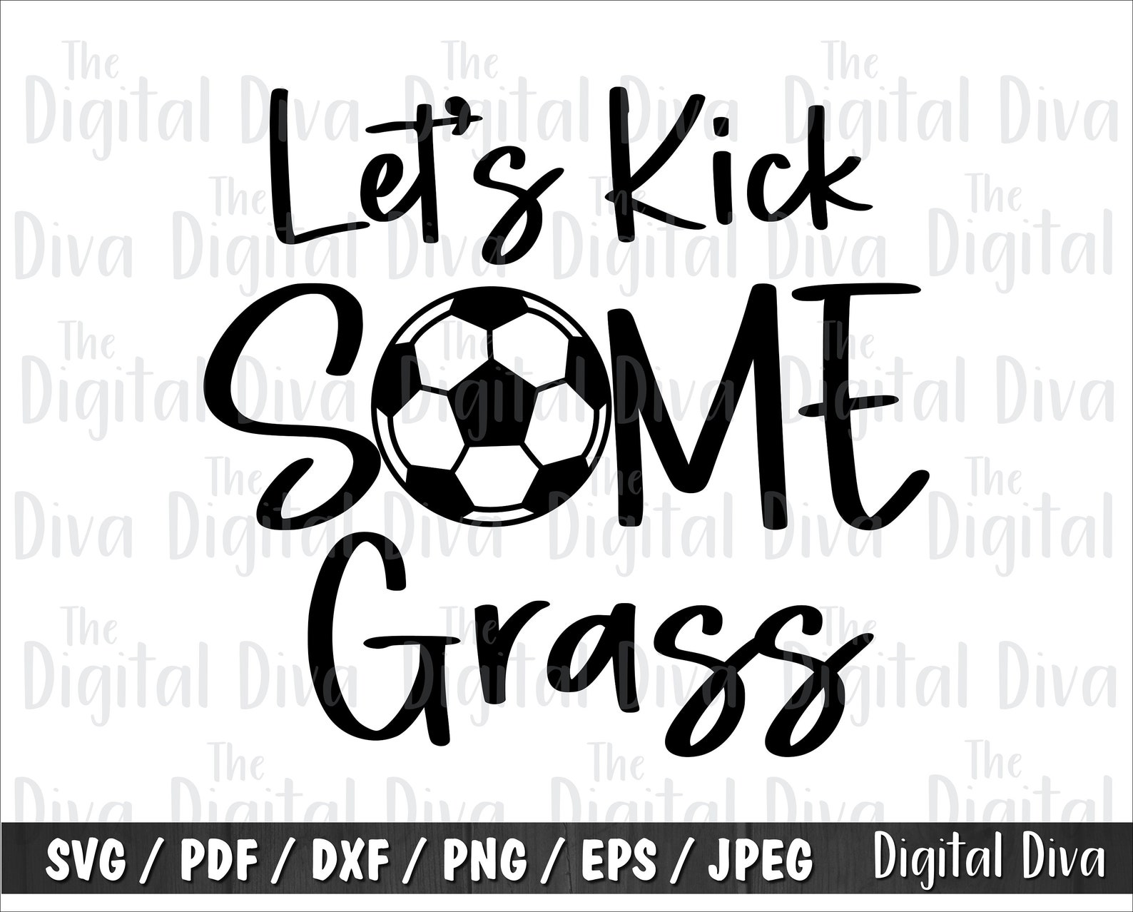 Lets Kick Some Grass Svg Soccer Goals Svg Kick Grass Soccer Etsy
