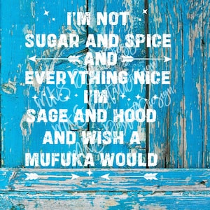 Not Sugar and Spice - Ich bin Salbei und Hood Digitaler Download SVG PNG