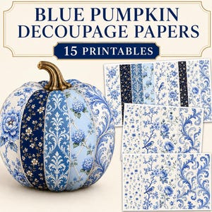 May include: A pumpkin decorated with blue and white floral and damask patterns, featuring a gold stem. Beside it are three sheets of printable decoupage papers with matching designs. The text reads BLUE PUMPKIN DECOUPAGE PAPERS 15 PRINTABLES.