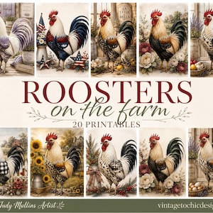 May include: A collection of 20 printable digital images titled ROOSTERS on the farm, featuring various roosters in rustic settings with flowers, farm decor, and American flag accents, displayed in a grid layout with artist branding.