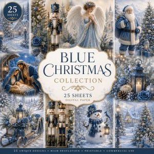 May include: A digital paper collection titled Blue Christmas Collection featuring 25 sheets with winter scenes including a nutcracker, an angel, Santa Claus, a nativity scene, a snowman, and lanterns, all decorated in shades of blue and white.