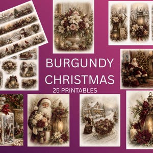 May include: A collection of 25 printable images featuring burgundy Christmas themes, including illustrations of Santa Claus, snowy landscapes, lanterns, floral arrangements, and festive decorations with text reading BURGUNDY CHRISTMAS 25 PRINTABLES.