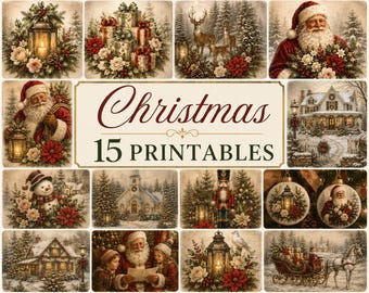 May include: A collection of 15 Christmas printables featuring vintage-style illustrations of Santa Claus, snow-covered houses, a nutcracker, reindeer, lanterns, and festive floral arrangements with the text Christmas 15 PRINTABLES centered in the middle.