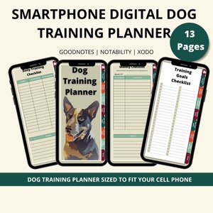 May include: A digital dog training planner for smartphones. The planner has 13 pages and includes a daily training checklist, weekly checklist, and training goals checklist. The planner is designed to fit a cell phone and features a cartoon dog on the cover.