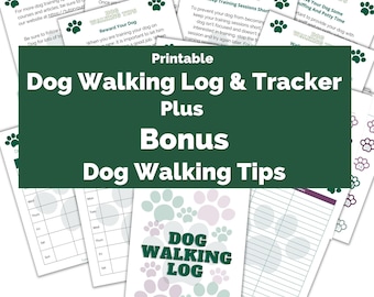 May include: A collection of printable dog walking logs and training tips. The main title reads "Dog Walking Log & Tracker Plus Bonus Dog Walking Tips" in white text on a dark green background. Additional cards offer dog training advice.