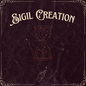 Könnte beinhalten: Dunkelroter Hintergrund mit dem Schriftzug "SIGIL CREATION" in einem cremefarbenen, stilisierten Schriftzug. Eine Sanduhr mit Mond und Sternen in der Mitte. Eine Hand greift nach einem Stern. Dekorativer Rahmen.