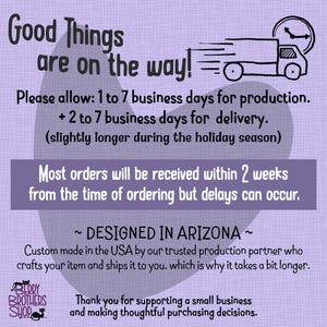 May include: A purple graphic with the text "Good Things are on the way!" and a drawing of a delivery truck. The text also includes information about production and delivery times, and thanks customers for supporting a small business.